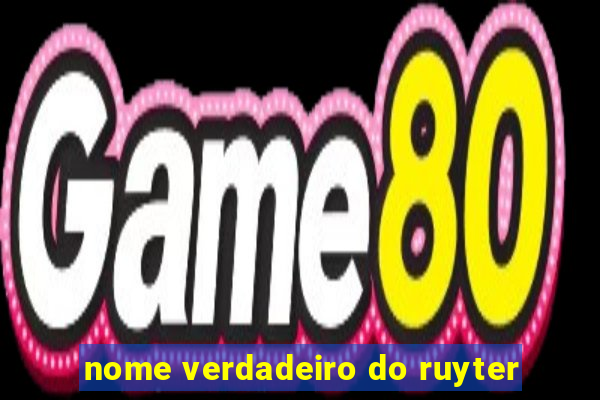 nome verdadeiro do ruyter